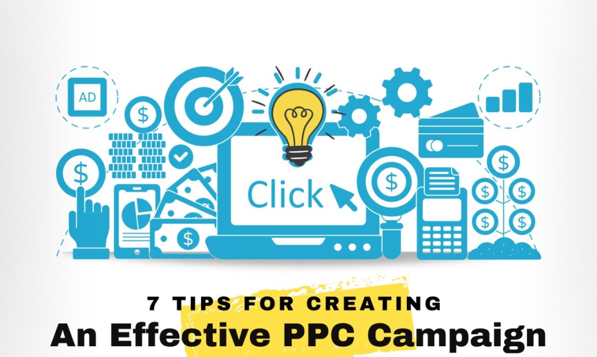 7 Tips For Creating An Effective PPC Campaign