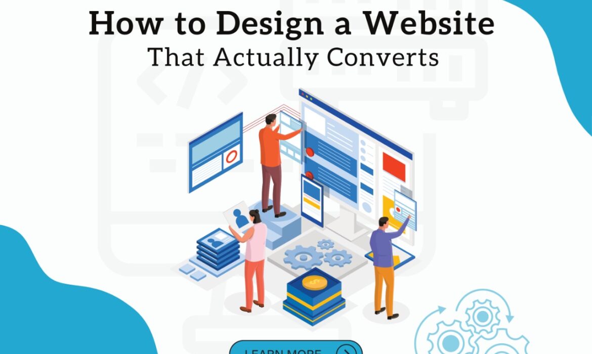 How to Design a Website That Actually Converts