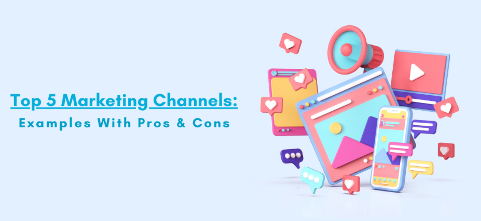 Top 5 Marketing Channels: Examples With Pros & Cons