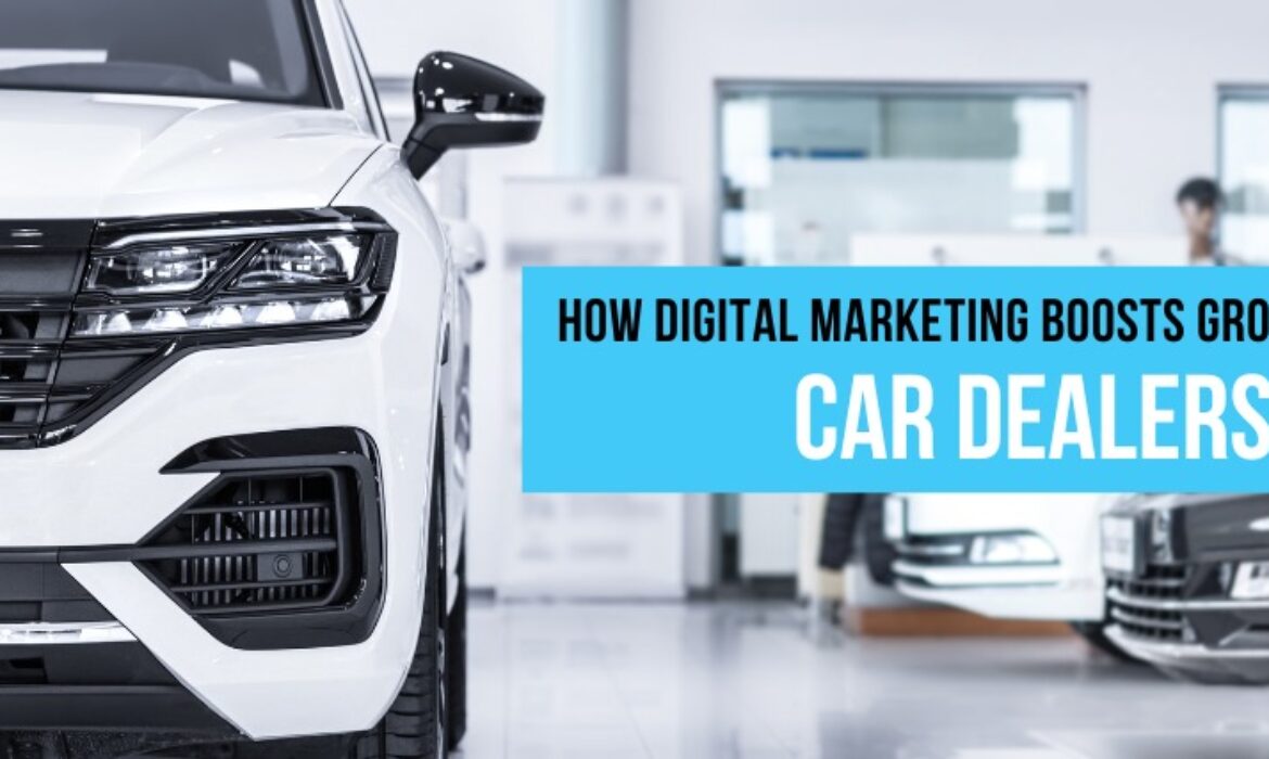 Digital Marketing Increases Growth for Car Dealerships