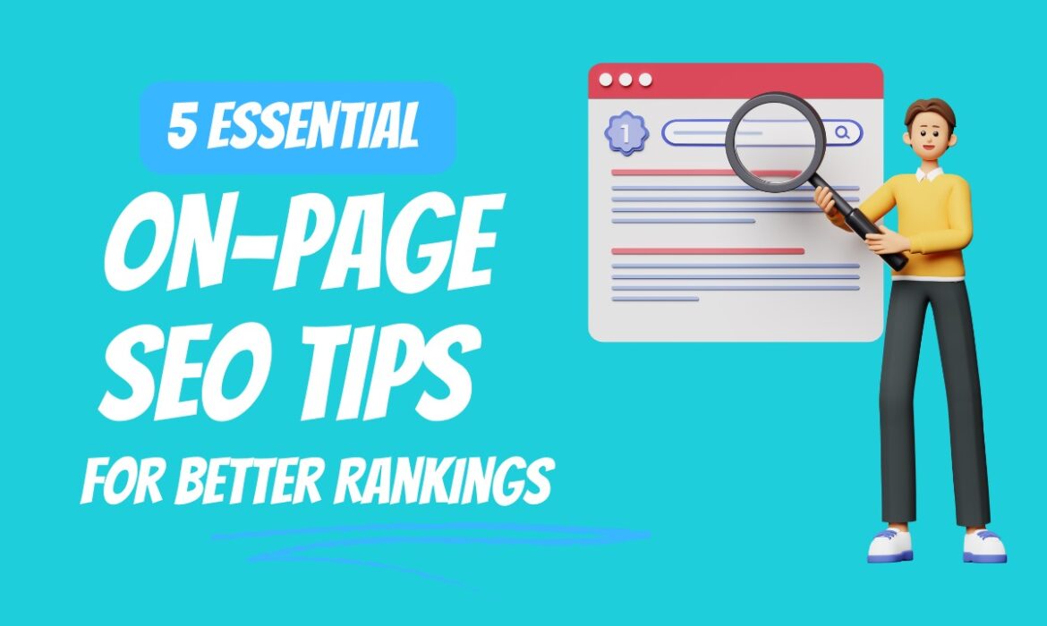 5 Essential On-Page SEO Tips for Better Rankings