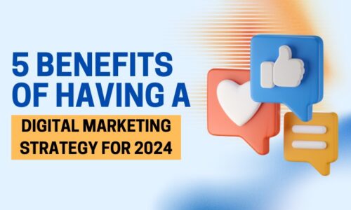 5 Benefits of Having a Digital Marketing Plan for 2024