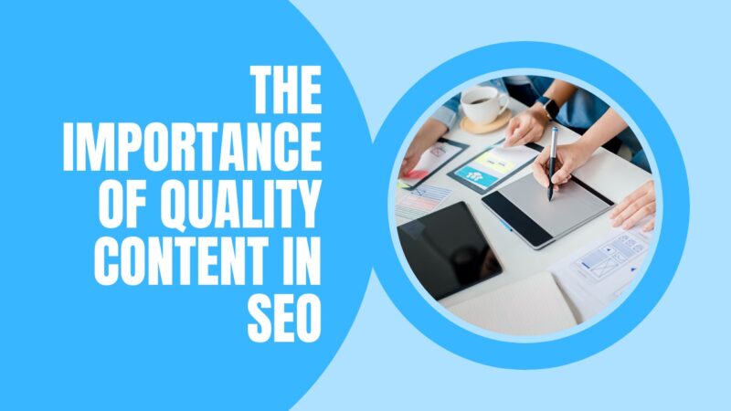 The Importance of Quality Content in SEO